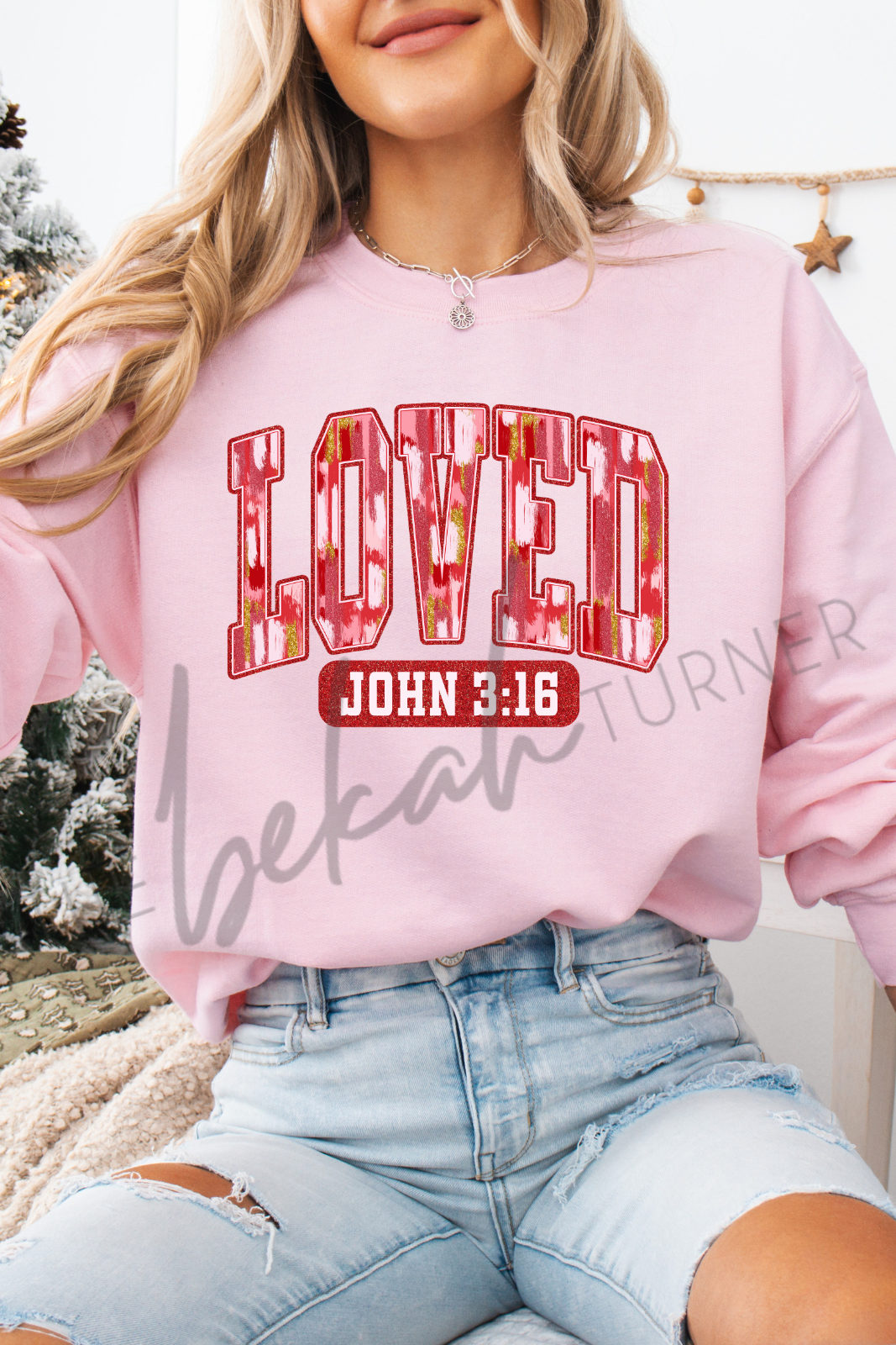 Loved John 3:16 Sweatshirt Loved John 3:16 Sweatshirt