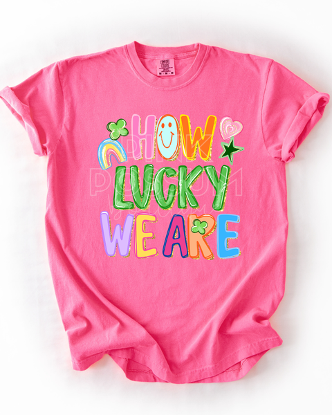 How Lucky Are We T-shirt - Crunchberry