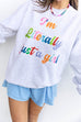 I'm Literally a girl Sweatshirt - Ash