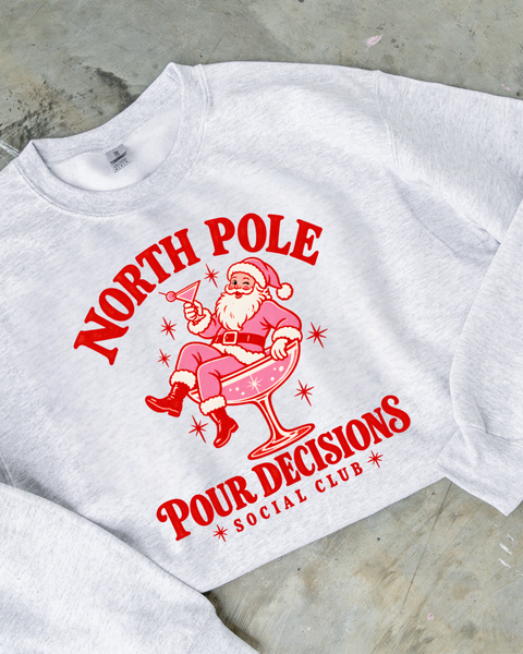 Pour Decisions Sweatshirt